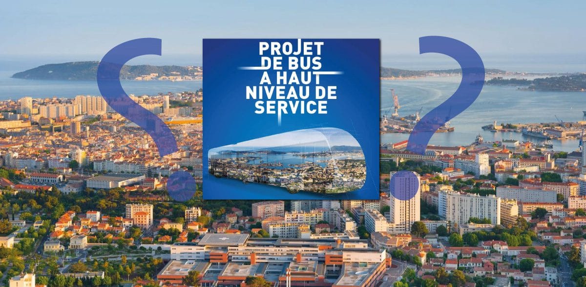 État du Projet de BHNS à Toulon en 2024 par ctoulon.com