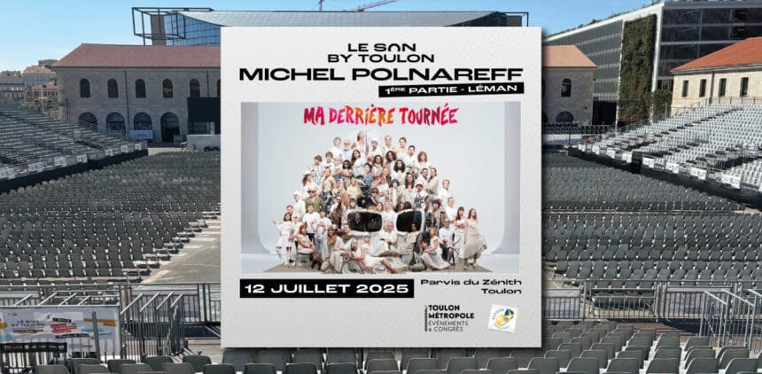 MICHEL POLNAREFF sera sur la scène du SON BY TOULON le Samedi 12 Juillet 2025 !