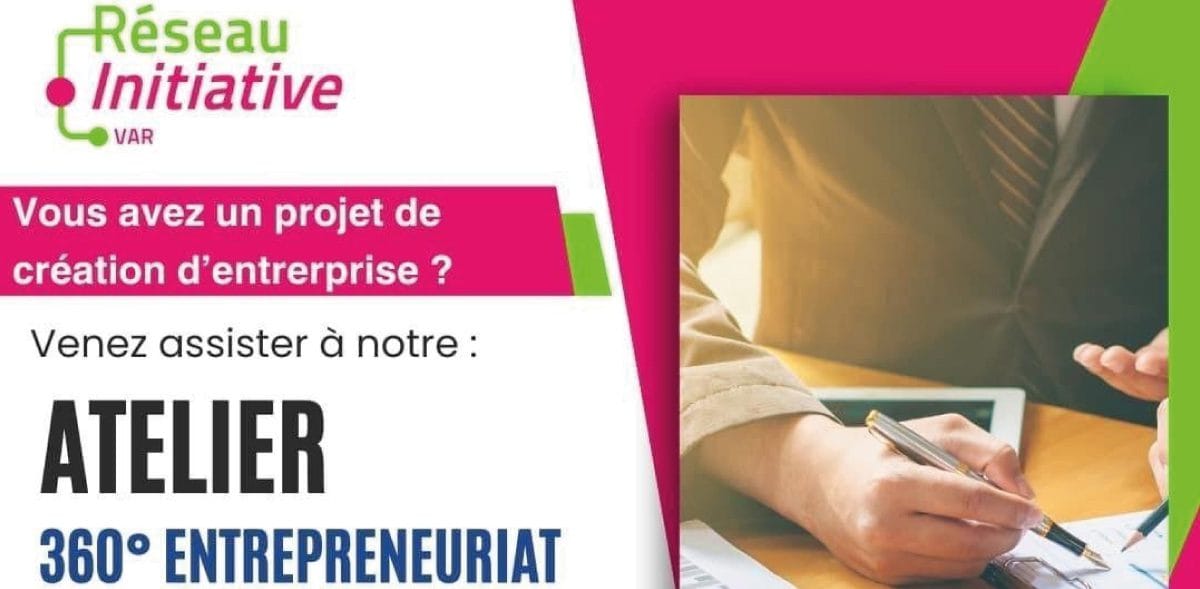 Initiative Var propose un atelier gratuit : 360° Entrepreneuriat