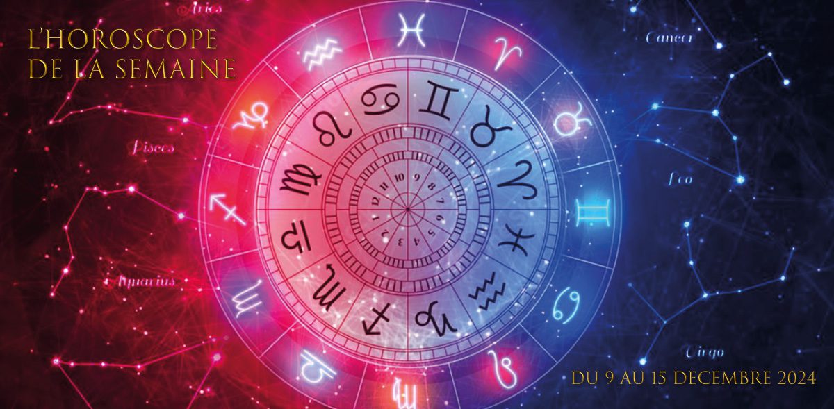 Horoscope de la Semaine du 9 au 15 Décembre 2024 by CToulon Magazine