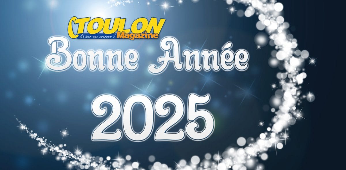 Bonne Année 2025 à mes Chers Lecteurs de CToulon Magazine !