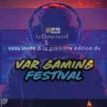 Var Gaming Festival : Un Rendez-vous Incontournable pour les Passionnés de Jeux Vidéo !